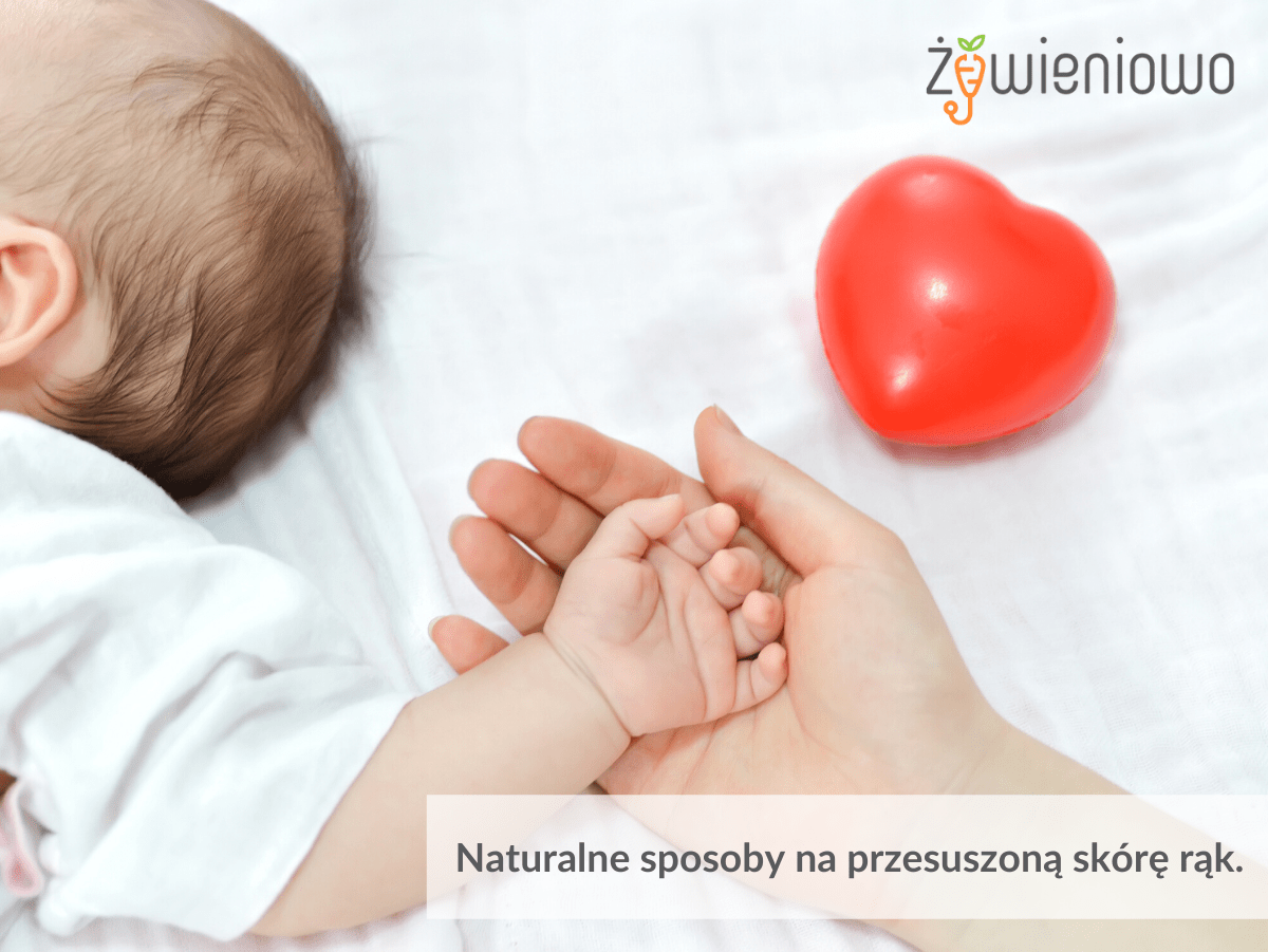 Naturalne sposoby na&nbsp;przesuszoną skórę rąk.