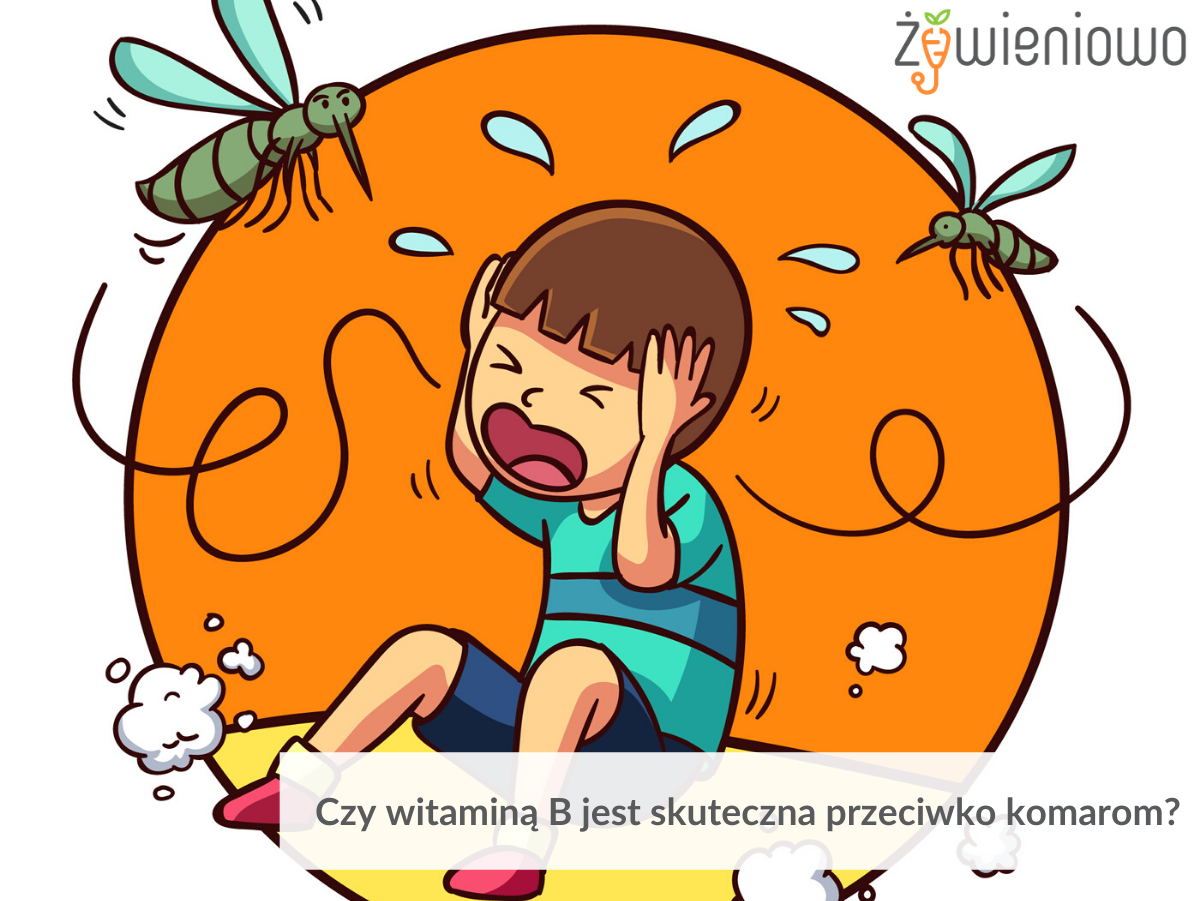 Czy&nbsp;witamina B&nbsp;jest skuteczna przeciwko komarom?