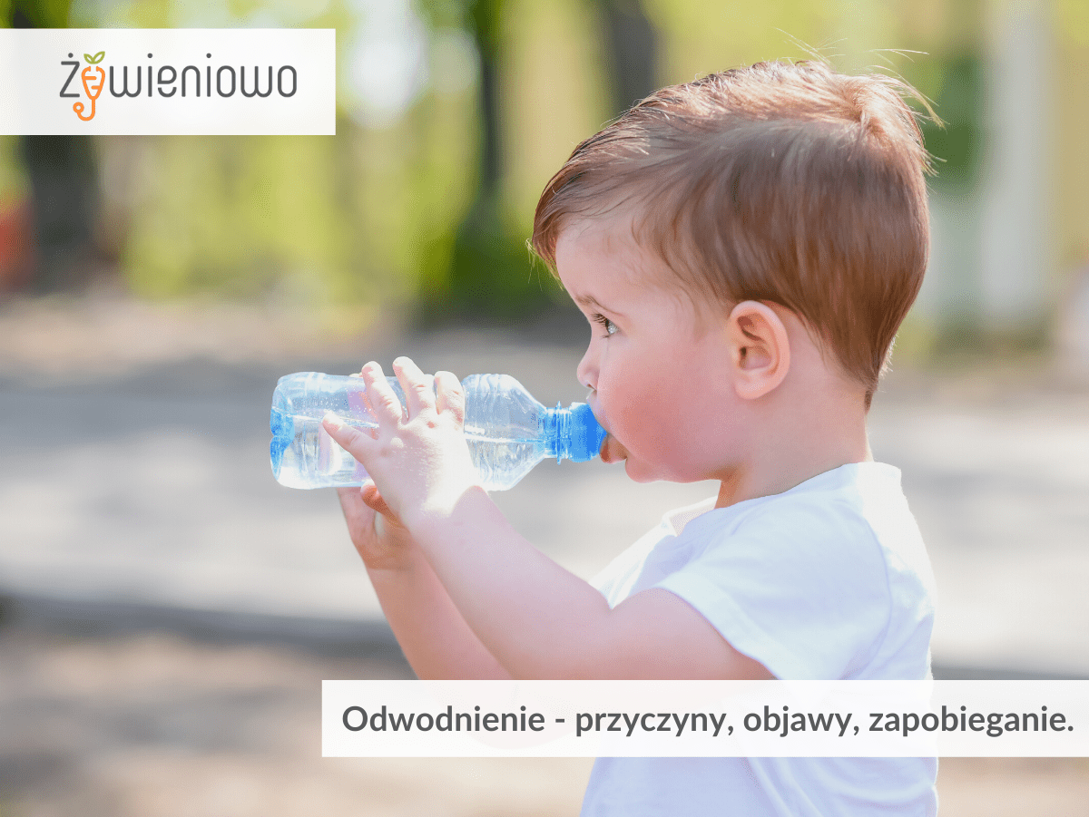 Odwodnienie – przyczyny, objawy, zapobieganie.