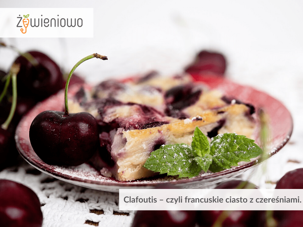 Clafoutis – czyli francuskie ciasto z&nbsp;czereśniami.