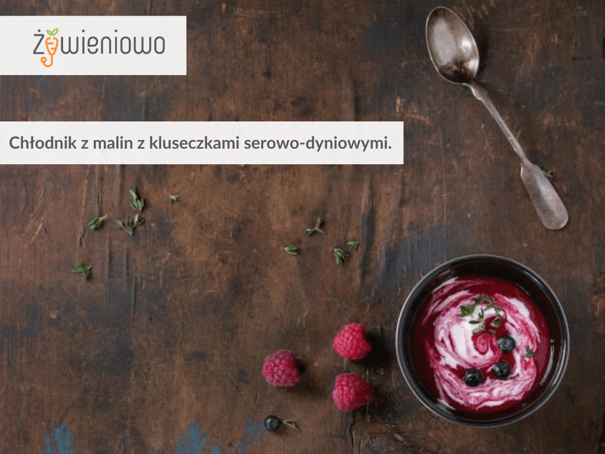 Chłodnik z&nbsp;malin z&nbsp;kluseczkami serowo-dyniowymi.