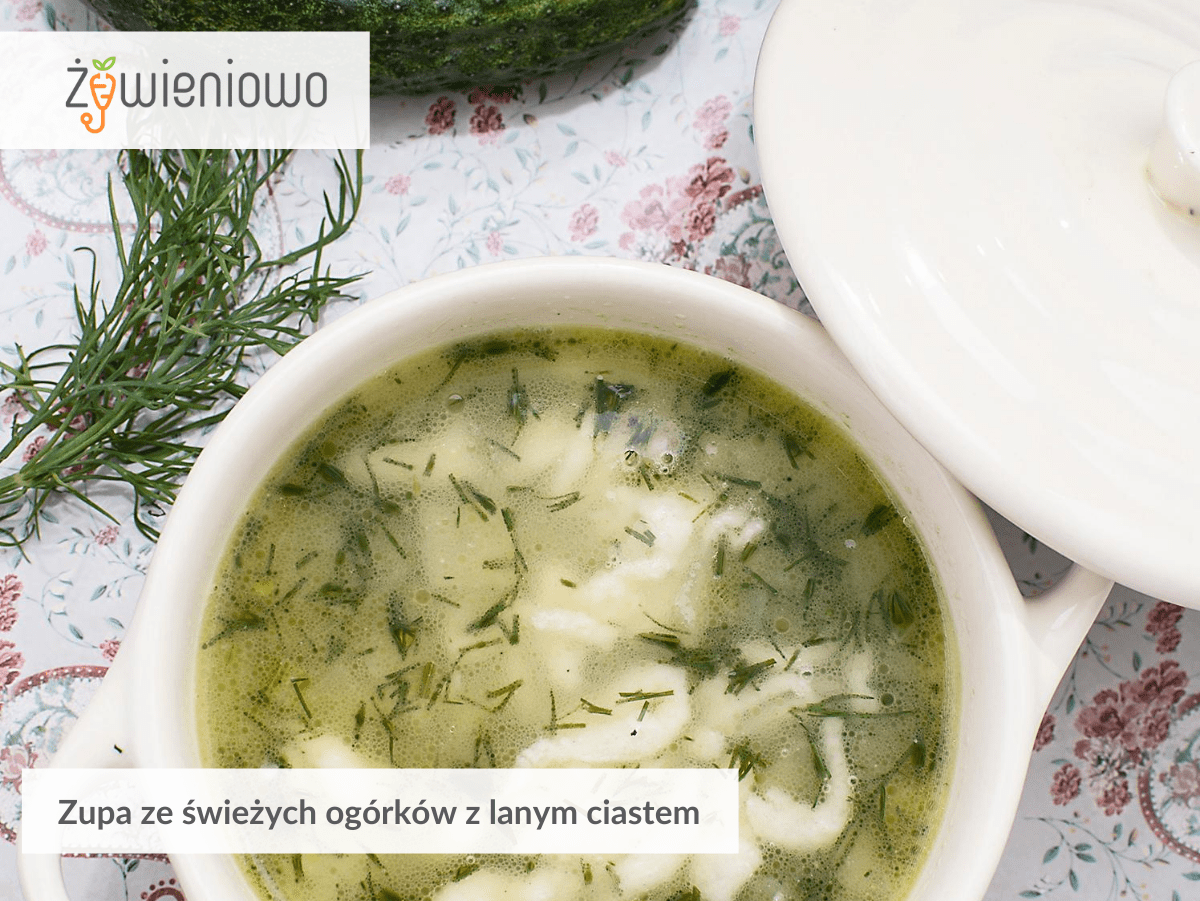 Zupa ze&nbsp;świeżych ogórków z&nbsp;lanym ciastem.